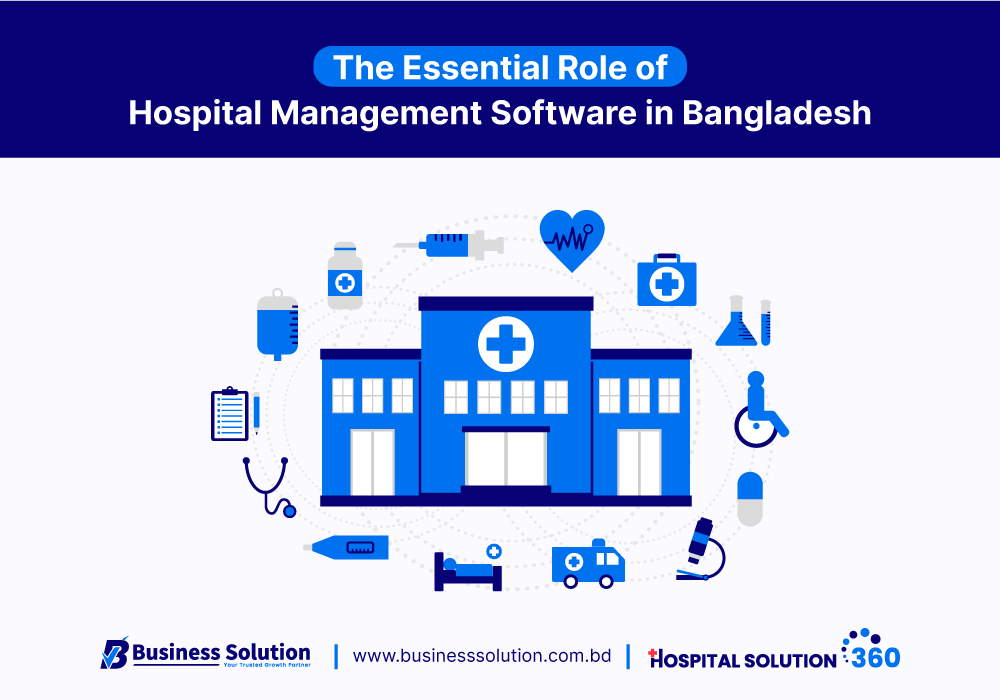  Transforming Healthcare Efficiency: The Essential Role of Hospital Management Software in Bangladesh