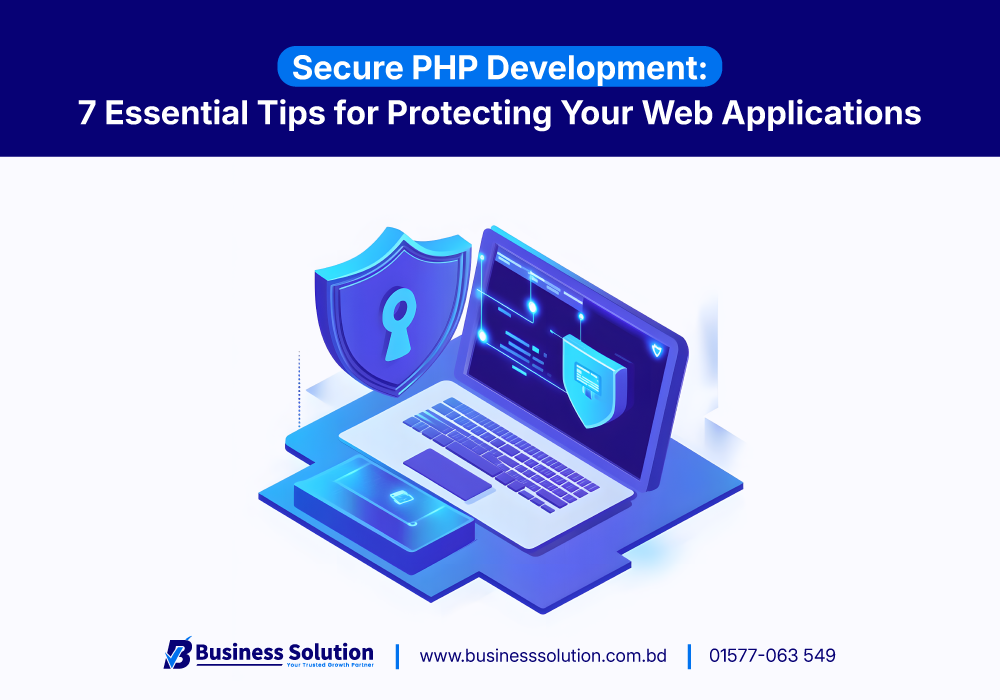  Secure PHP Development: 7 Essential Tips for Protecting Your Web Applications